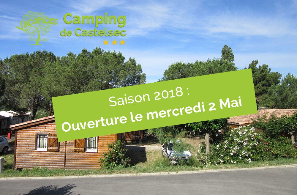 Ouverture de la saison 2018 du camping Castelsec le 02 Mai